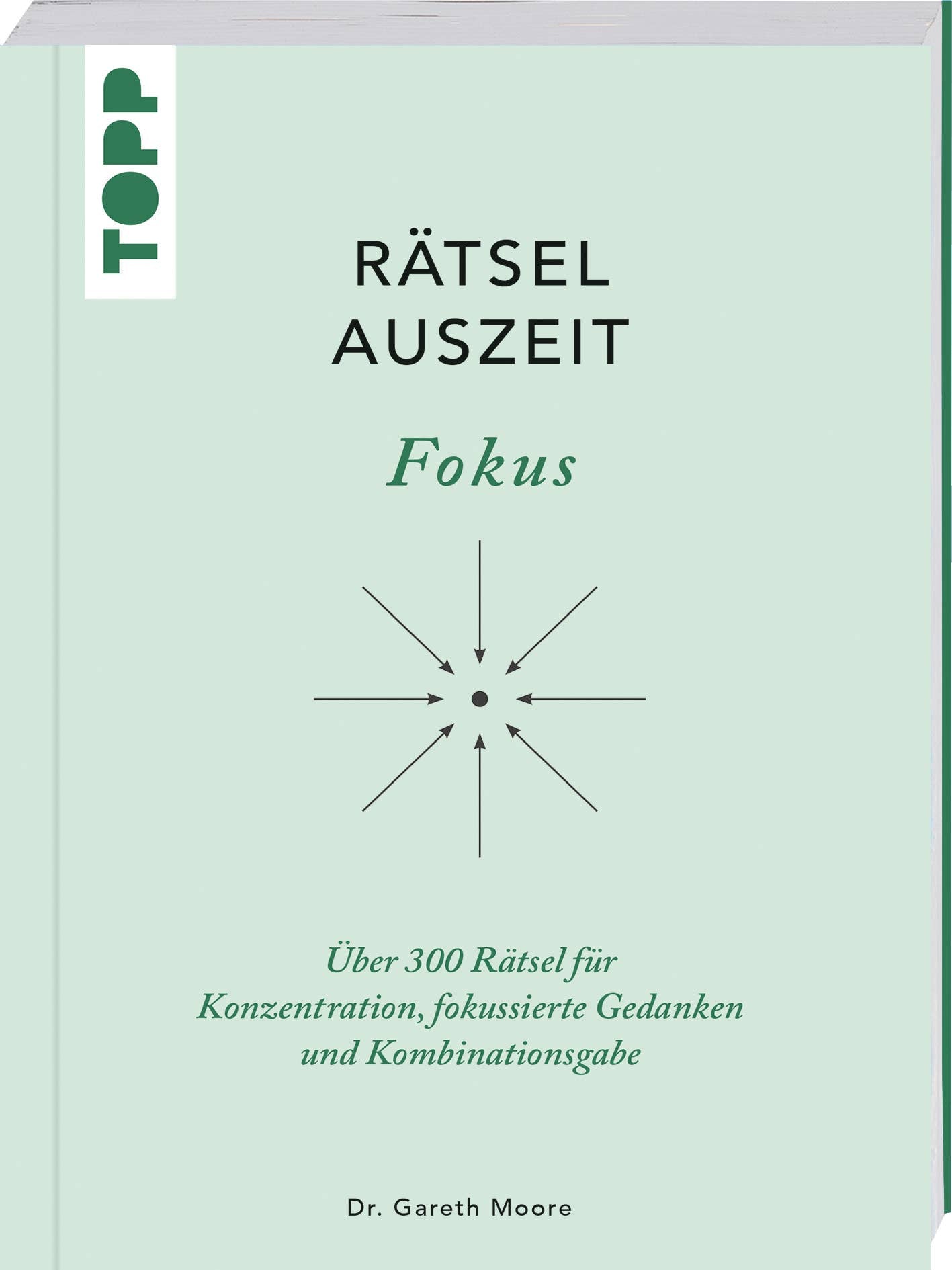 Rätselauszeit - Fokus. Über 300 Rätsel Für Konzentration
