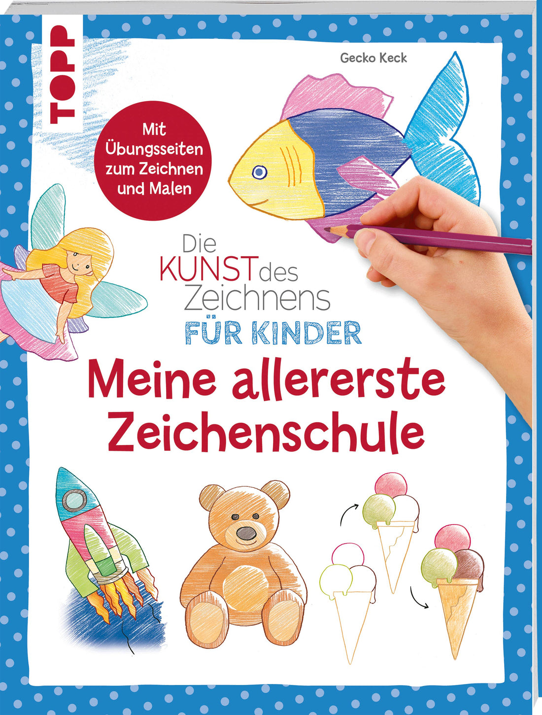 Kunst D. Zeichnens F. Kinder -Meine Allererste Zeichenschule