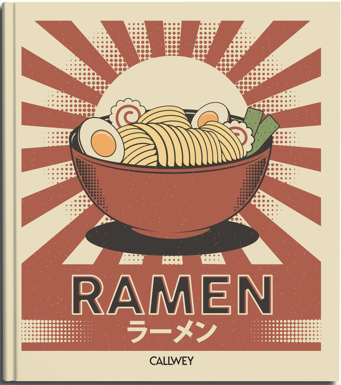 Ramen. Traditionelle und moderne Soulfood-Rezepte (Deutsch)
