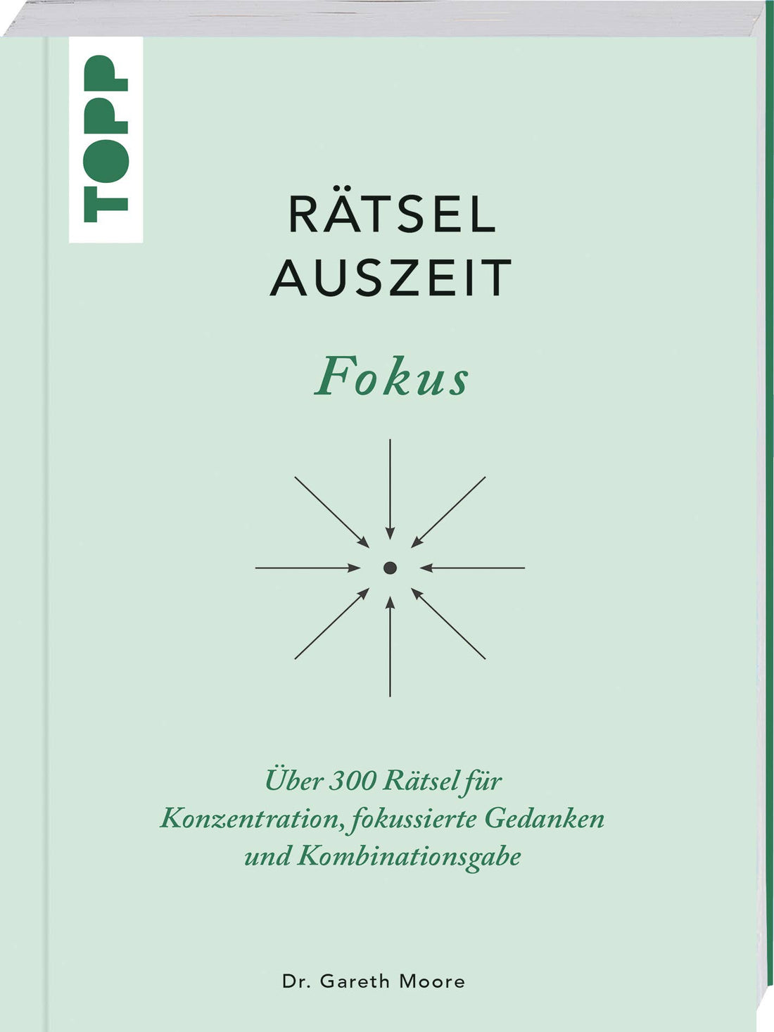 Rätselauszeit - Fokus. Über 300 Rätsel Für Konzentration
